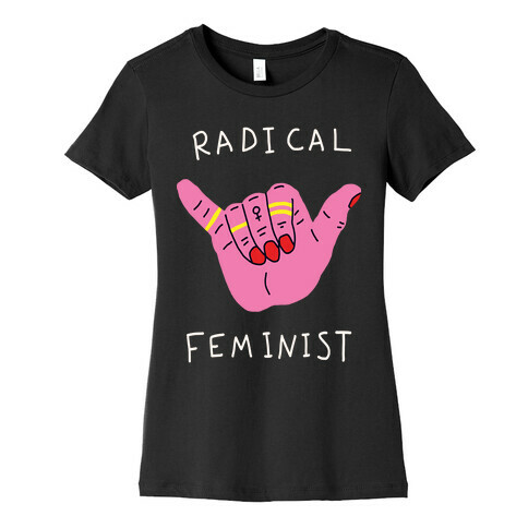 Radical Feminist Womens T-Shirt