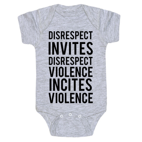 Disrespect Invites Disrespect Baby One-Piece