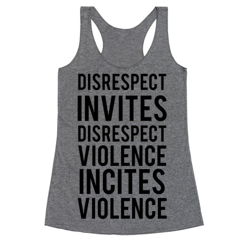 Disrespect Invites Disrespect Racerback Tank Top