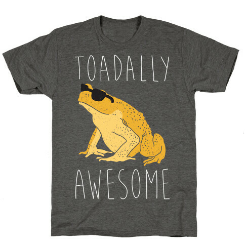 Toadally Awesome T-Shirt