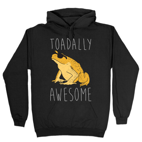 Toadally Awesome Hooded Sweatshirt