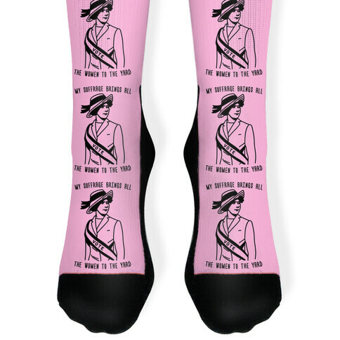 My Suffrage Brings All The Women To The Yard Sock