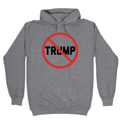 No Trump Hooded Sweatshirt