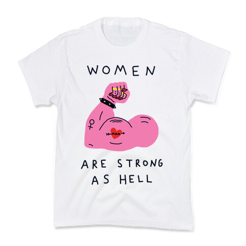 Women Are Strong As Hell Kids T-Shirt