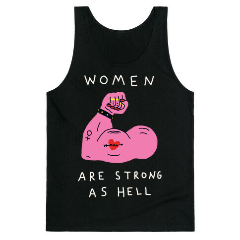 Women Are Strong As Hell Tank Top