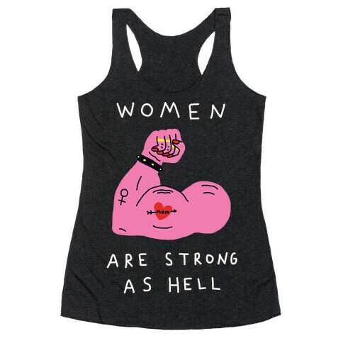 Women Are Strong As Hell Racerback Tank Top