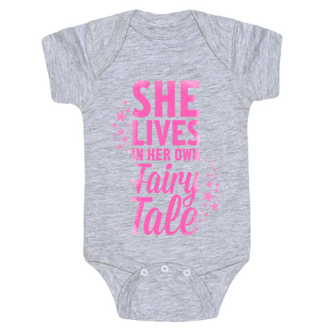 She Lives in Her Own Fairy Tale Baby One-Piece