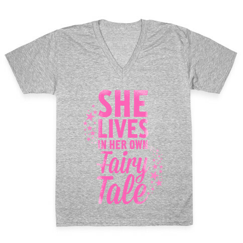 She Lives in Her Own Fairy Tale V-Neck Tee Shirt