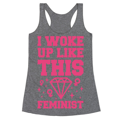 I Woke Up Like This Feminist Racerback Tank Top