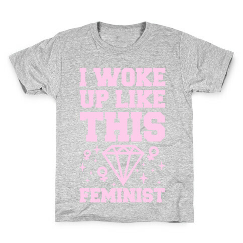 I Woke Up Like This Feminist Kids T-Shirt