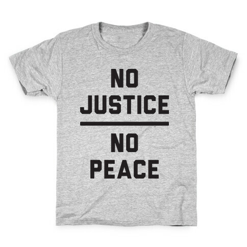 No Justice No Peace Kids T-Shirt