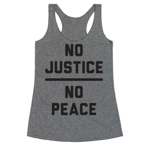 No Justice No Peace Racerback Tank Top