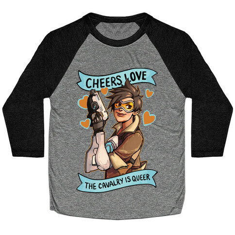 Cheers Love The Cavalry Is QUeer Baseball Tee