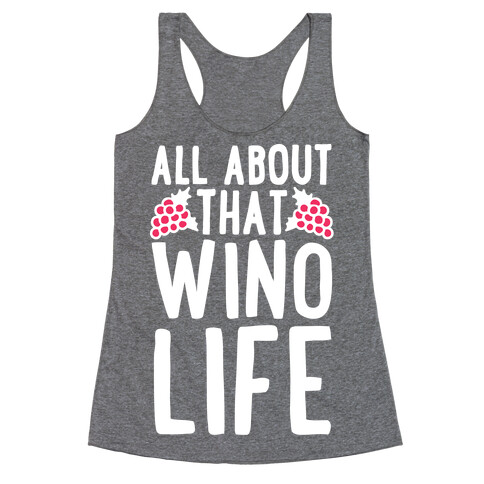 All About That Wino Life Racerback Tank Top