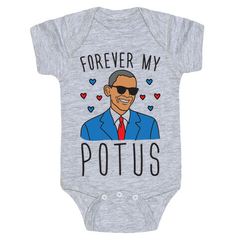 Forever My POTUS Obama Baby One-Piece
