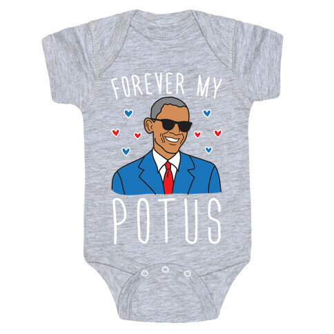 Forever My POTUS Obama Baby One-Piece