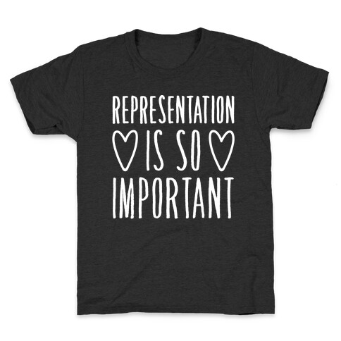 Representation Is So Important White Font  Kids T-Shirt