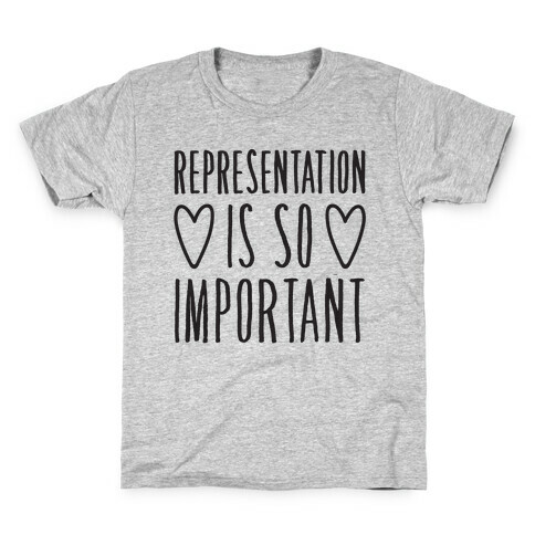 Representation Is So Important Kids T-Shirt