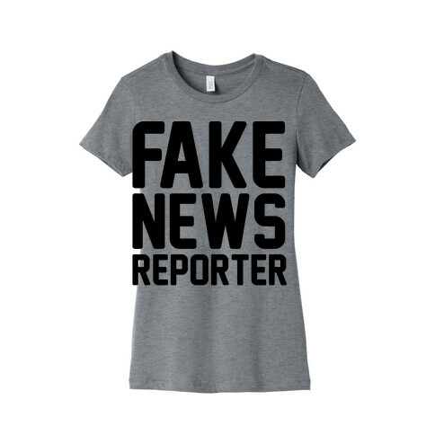 Fake News Reporter Womens T-Shirt