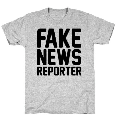 Fake News Reporter T-Shirt