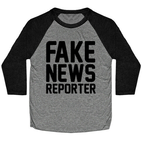 Fake News Reporter Baseball Tee