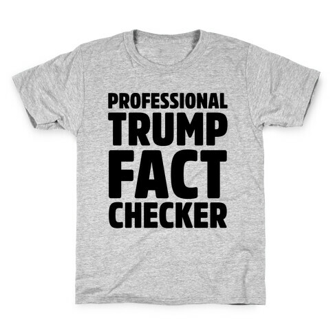 Professional Trump Fact Checker Kids T-Shirt