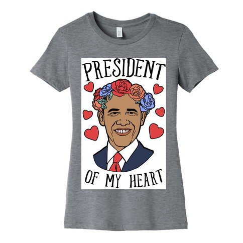 President Of My Heart Obama Womens T-Shirt