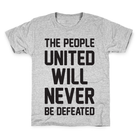 The People United Will Never Be Defeated Kids T-Shirt