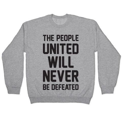 The People United Will Never Be Defeated Pullover