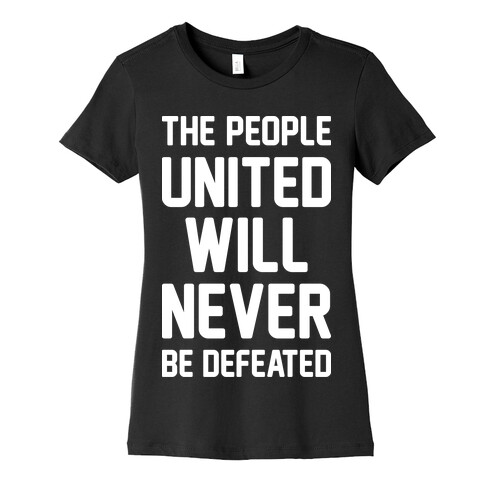 The People United Will Never Be Defeated Womens T-Shirt