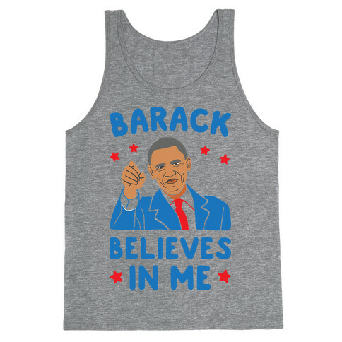 Barack Believes In Me Tank Top