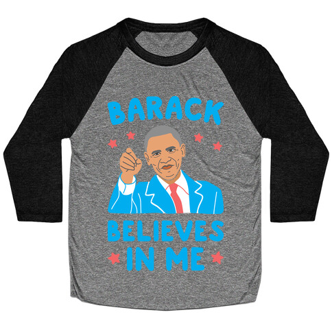 Barack Believes In Me Baseball Tee