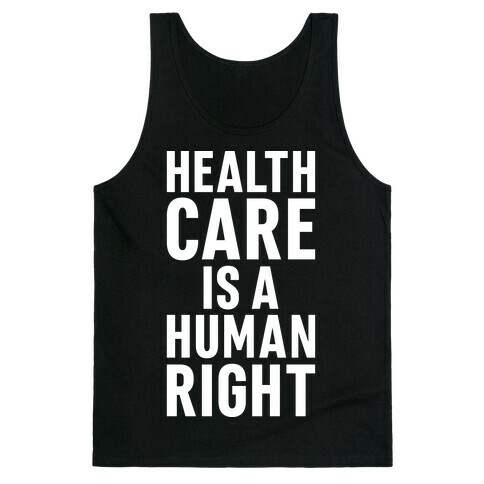 Healthcare Is A Human Right Tank Top