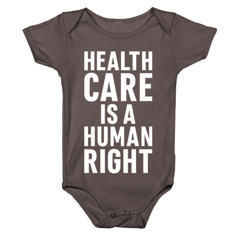 Healthcare Is A Human Right Baby One-Piece