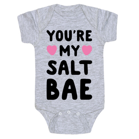 You're My Salt Bae  Baby One-Piece