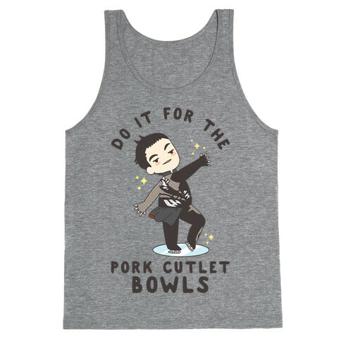 Do It For The Pork Cutlet Bowls Tank Top