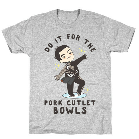 Do It For The Pork Cutlet Bowls T-Shirt