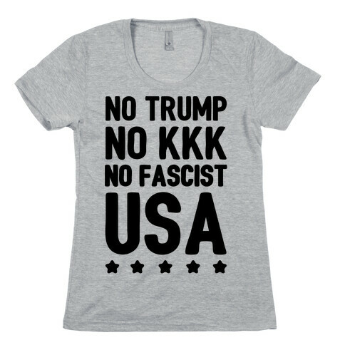 No Trump No KKK No Fascist USA Womens T-Shirt