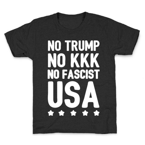 No Trump No KKK No Fascist USA White Print  Kids T-Shirt