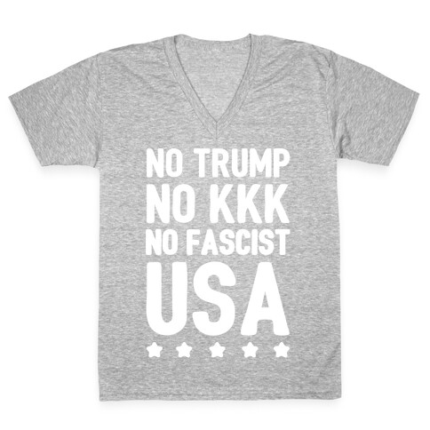 No Trump No KKK No Fascist USA White Print  V-Neck Tee Shirt