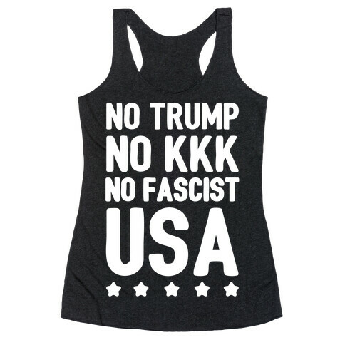 No Trump No KKK No Fascist USA White Print  Racerback Tank Top