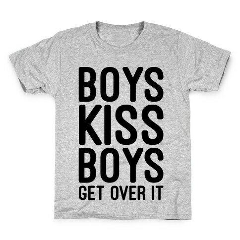 Boys Kiss Boys Get Over It Kids T-Shirt