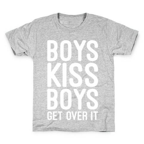 Boys Kiss Boys Get Over It White Print Kids T-Shirt