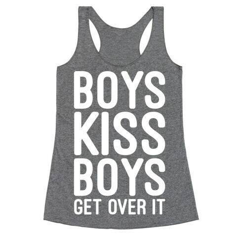 Boys Kiss Boys Get Over It White Print Racerback Tank Top
