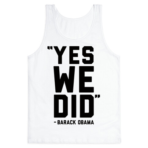 Yes We Did Barack Obama Tank Top