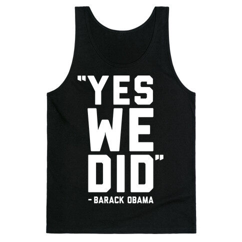 Yes We Did Barack Obama Tank Top