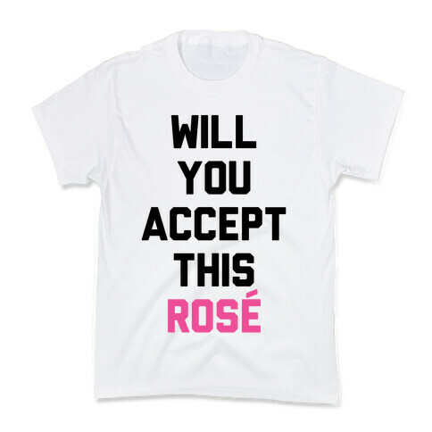 Will You Accept This Rose Kids T-Shirt