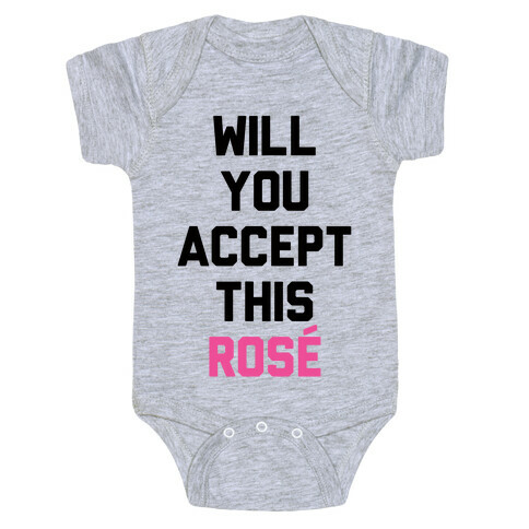 Will You Accept This Rose Baby One-Piece