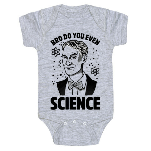 Bro Do You Even Science (Bill Nye) Baby One-Piece