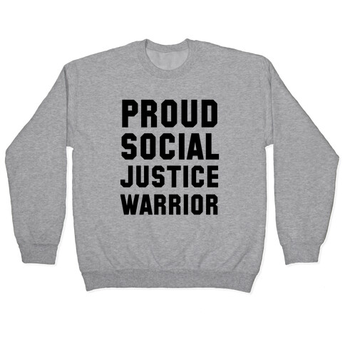 Proud Social Justice Warrior Pullover